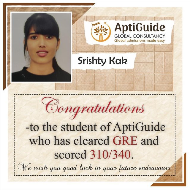 Srishty Kak — Cleared GRE, scored 310/340